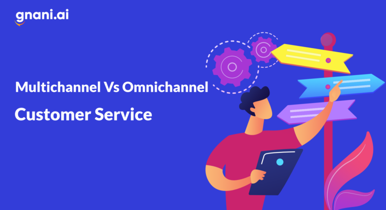 multichannel vs omnichannel customer service