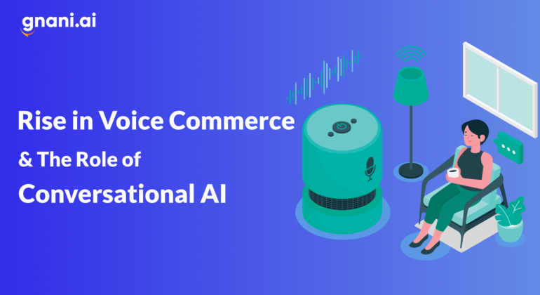 rise in voice commerce and conversational ai