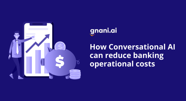 conversational ai reduce banking operational cost
