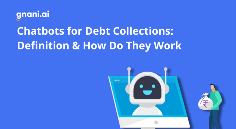Chatbots for Debt Collections