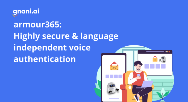 armour365: Highly secure & language independent voice authentication
