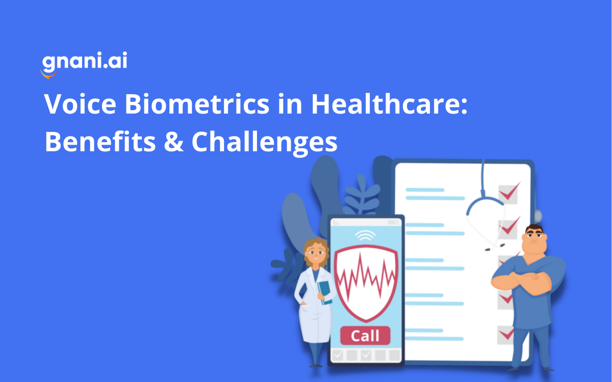 Voice Biometrics in Healthcare: Benefits & Challenges