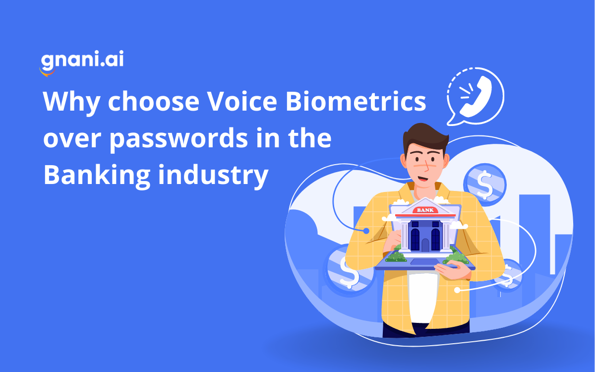 Why choose Voice Biometrics over passwords in the Banking industry