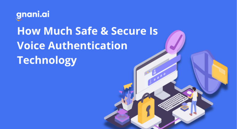 How Much Safe & Secure Is Voice Authentication Technology