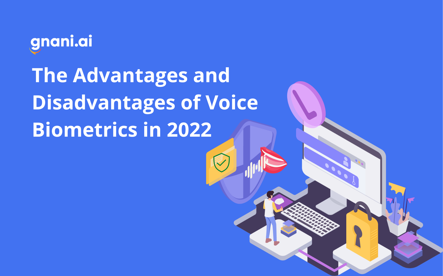 The Advantages and Disadvantages of Voice Biometrics in 2022