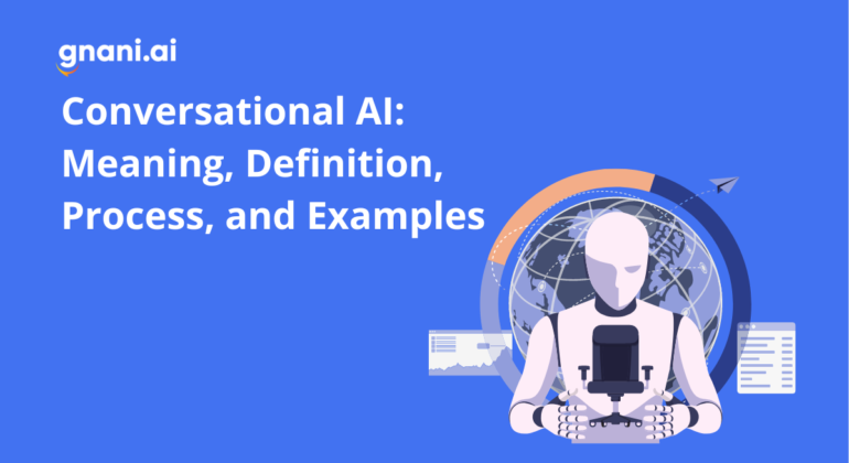 Conversational AI: Meaning, Definition, Process, and Examples