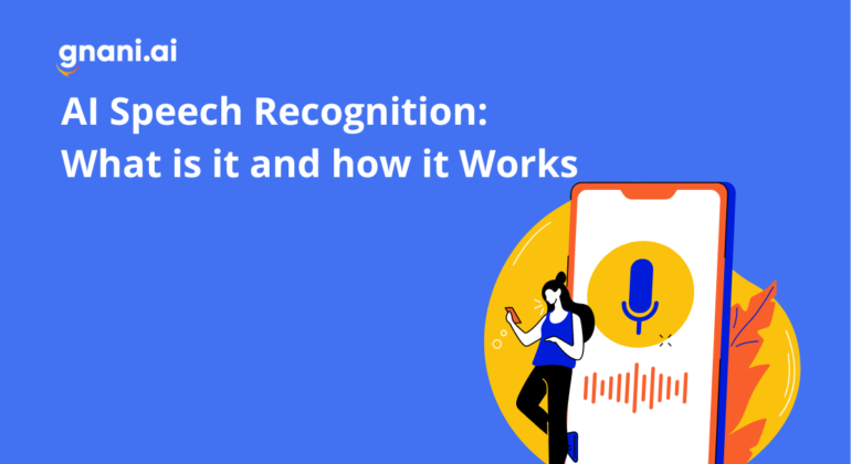 AI Speech Recognition: What is it and how it Works