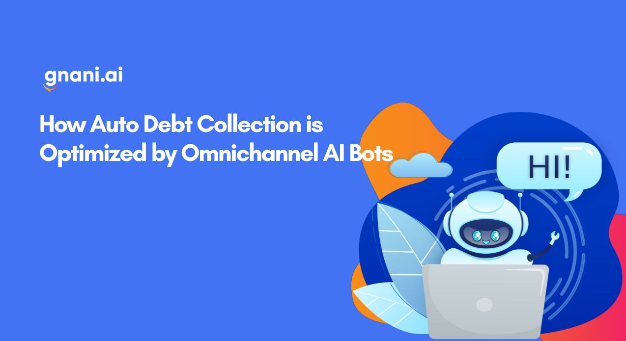 Using omnichannel AI bots in auto debt collection