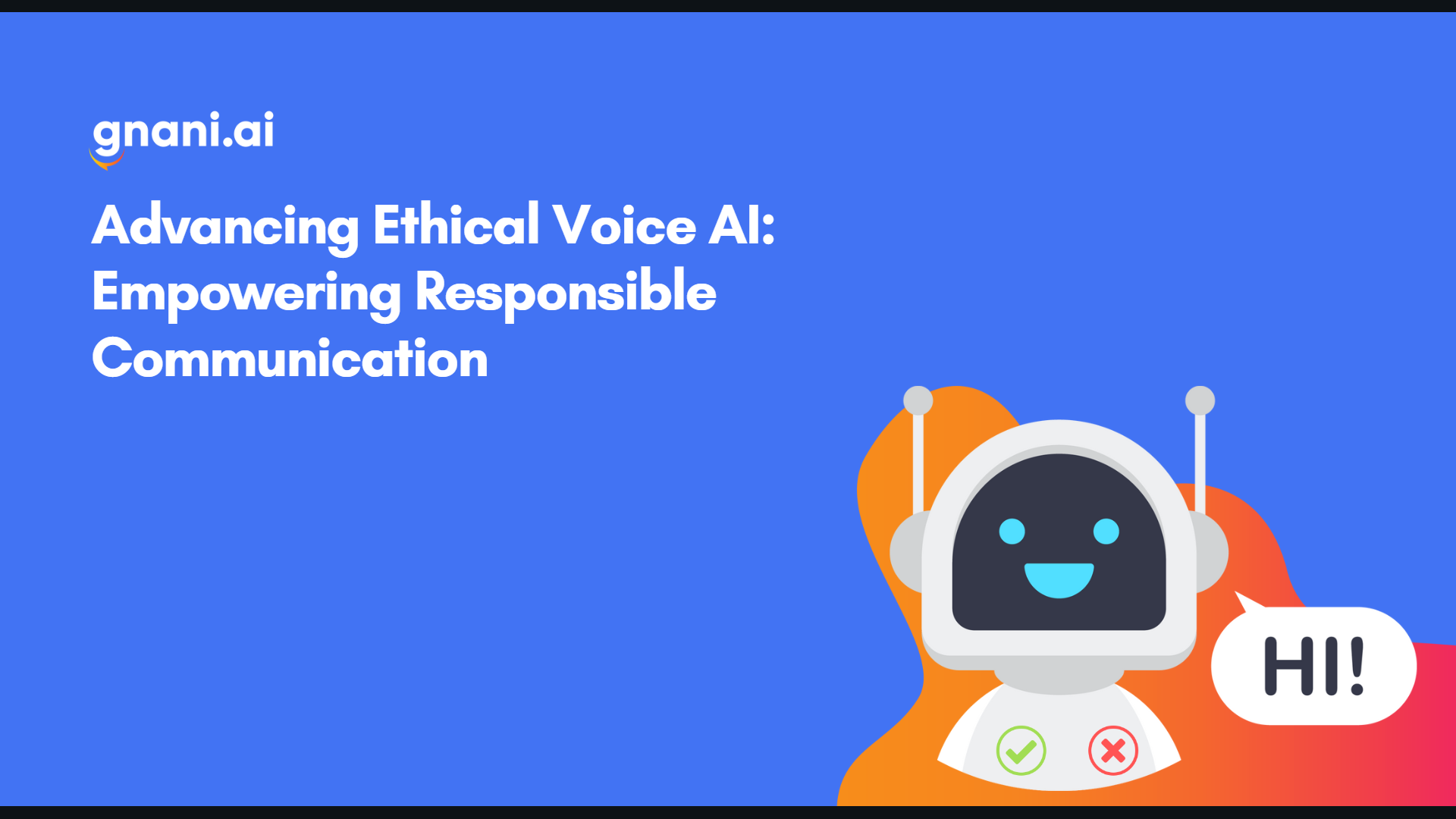 Ethical voice AI for empowered customer communications