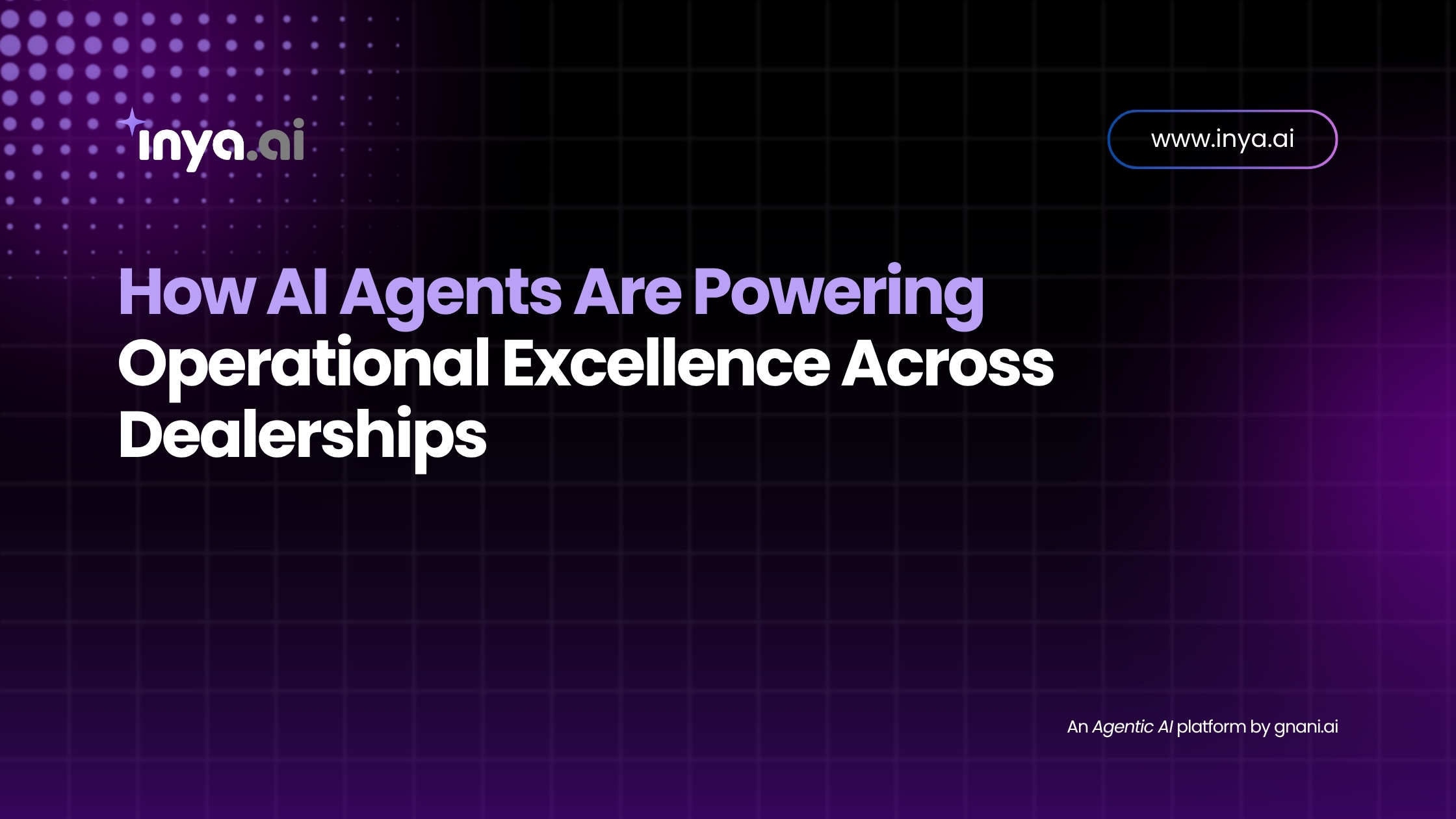 Automotive Automation with AI Agents: Transforming Dealership Operations and Customer Experience