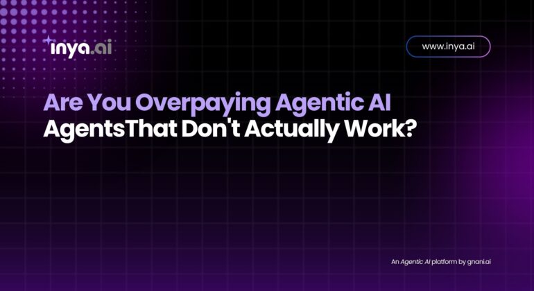 Are You Overpaying Agentic AI Agents That Don’t Actually Work?