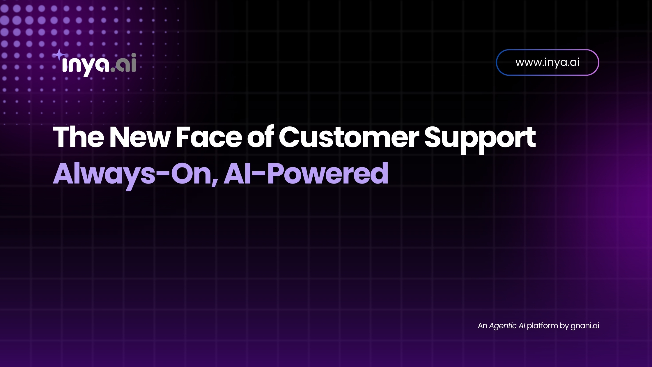 The New Face of Customer Support: Always-On, AI-Powered Solutions | Gnani.ai