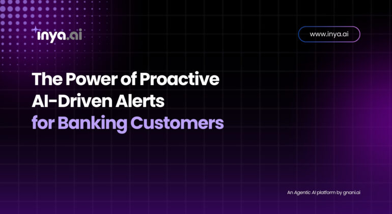 The Power of Proactive: How AI Alerts Transform Banking CX | Gnani.ai