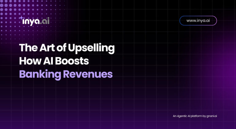 5 AI-Powered Upselling Strategies That Boost Banking Revenues | Gnani