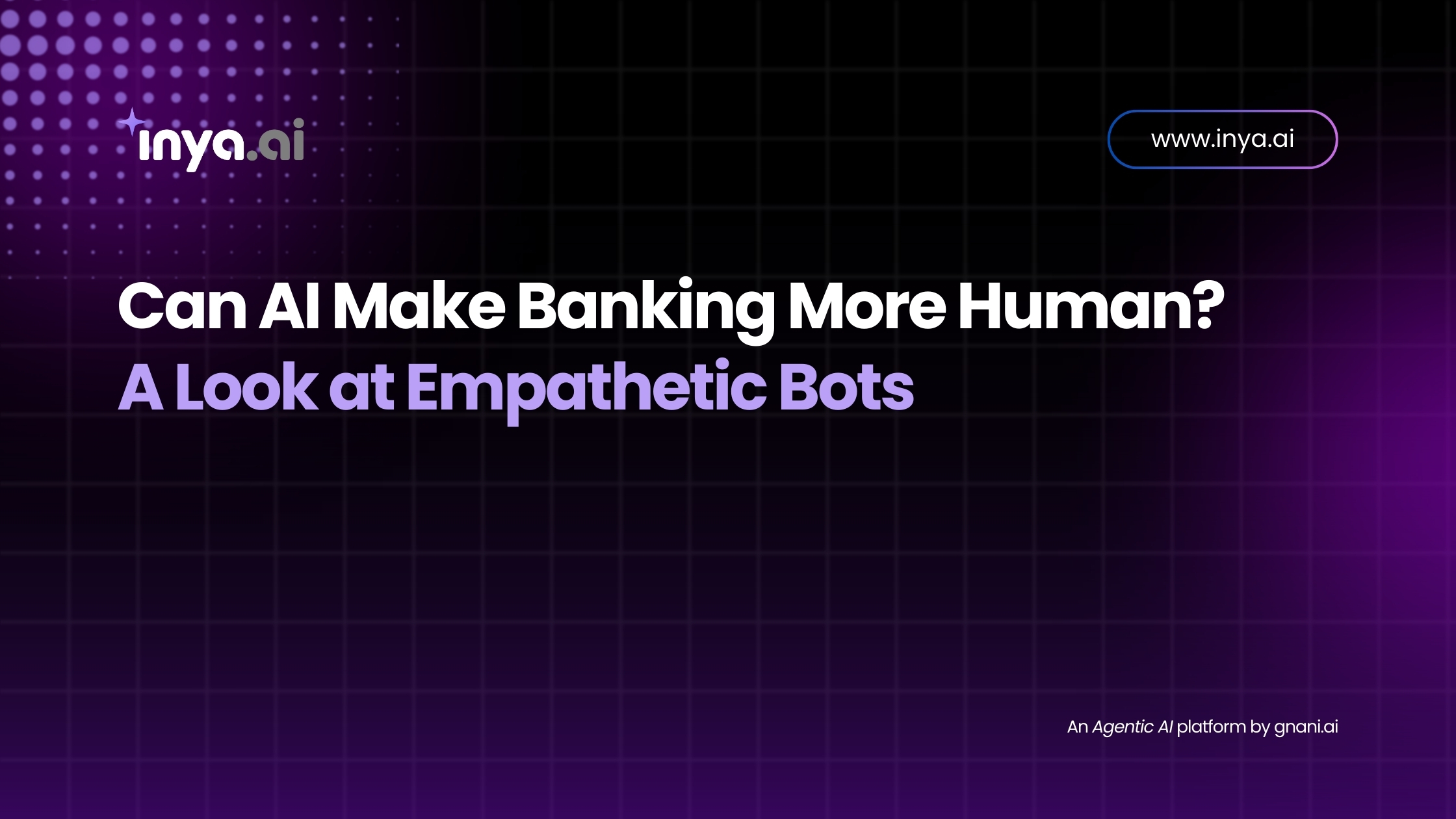 Can AI Make Banking More Human? The Rise of Empathetic Bots