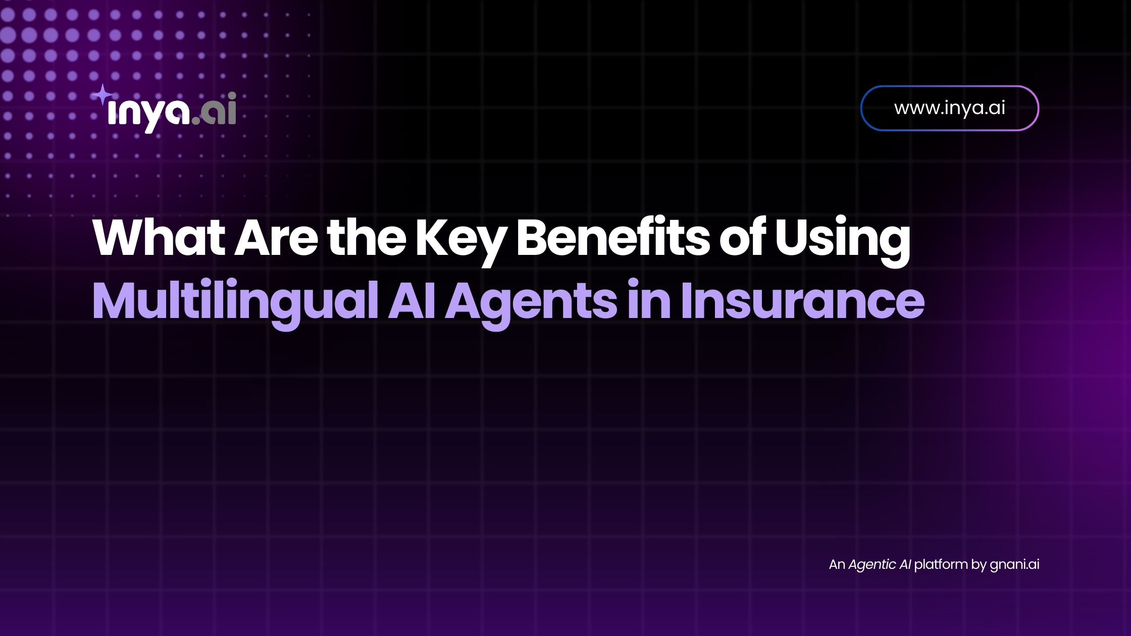 "Multilingual AI for Customer Service in Insurance: 7 Key Benefits You Can’t Ignore"