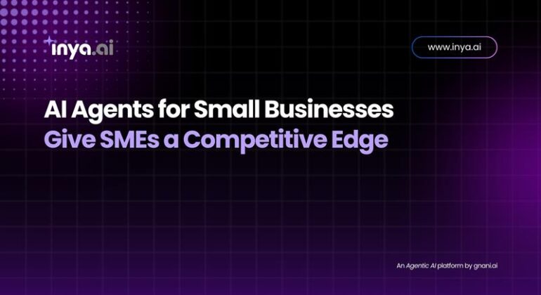 AI Agents for Small Businesses Give SMEs a Competitive Edge – Inya.ai