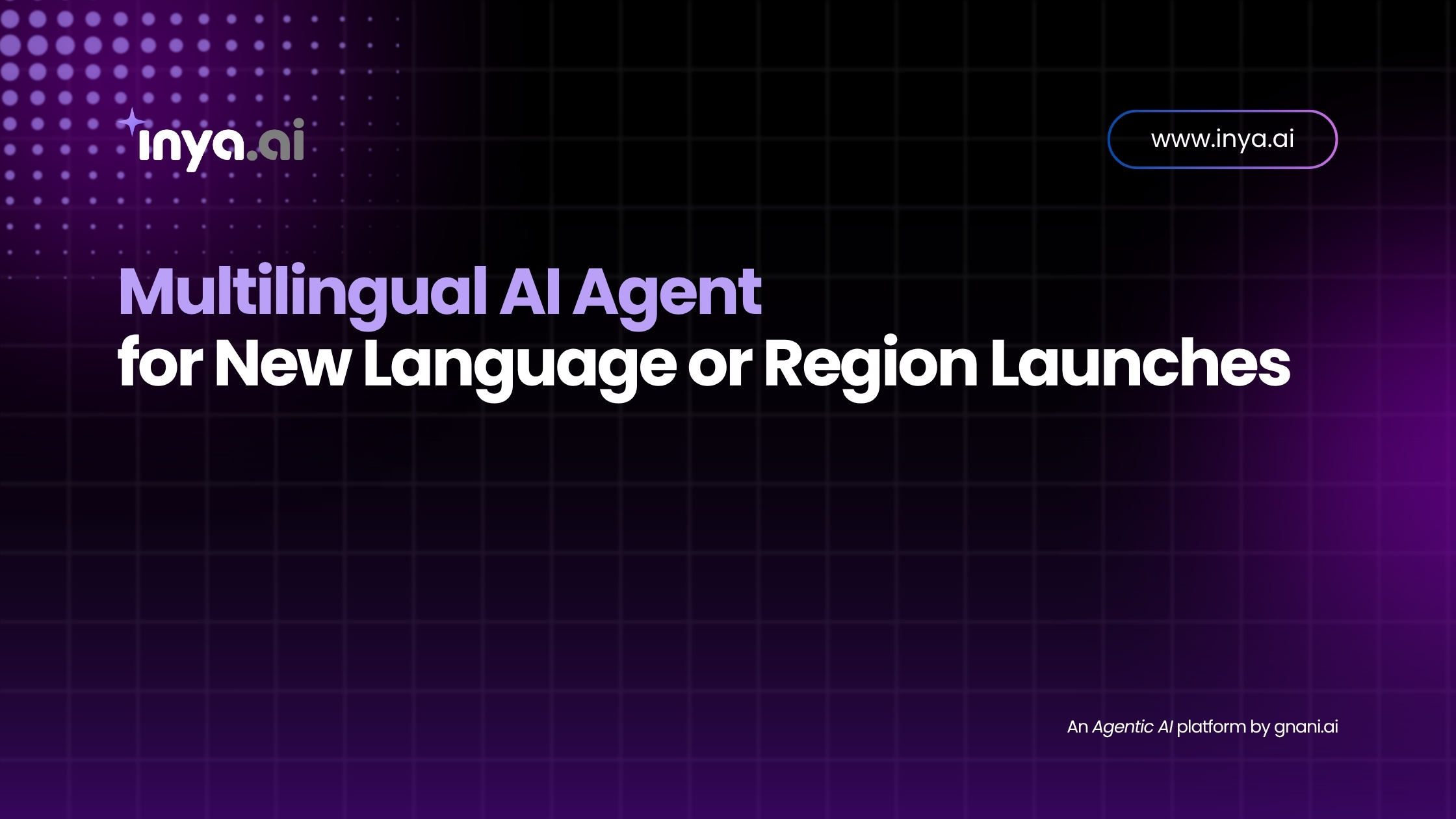 Multilingual AI Agent for New Language or Region Launches
