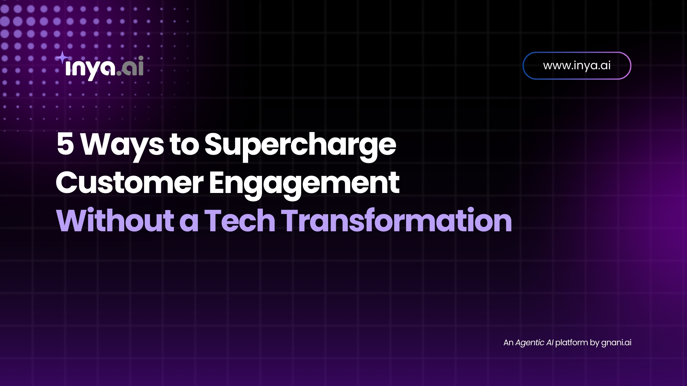 Agentic AI for customer engagement
