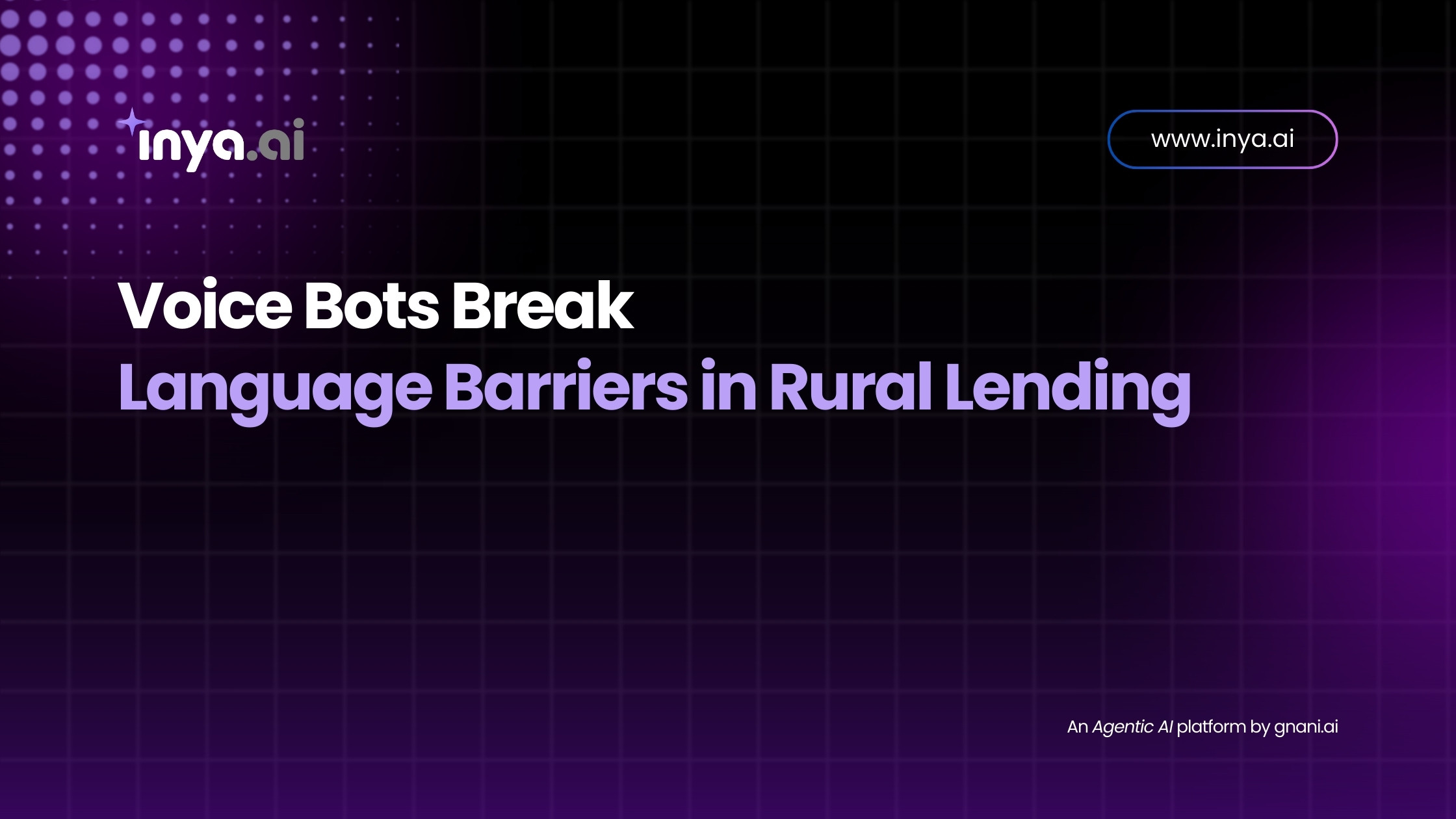 Breaking Language Barriers: How Voice Bots Transform Rural Lending