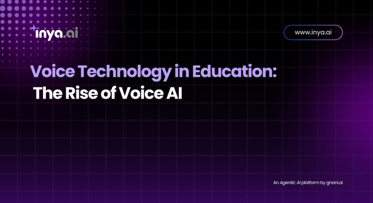 Voice Technology in Education: The Rise of Voice AI – Inya.ai