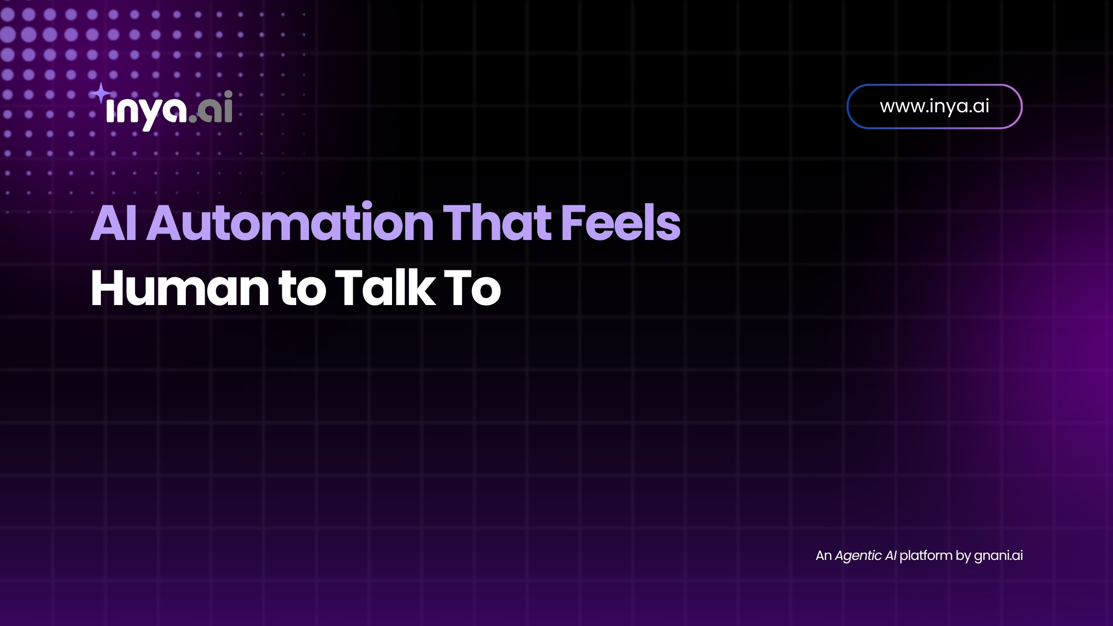 Inya.ai interface with the tagline “AI Automation That Feels Human to Talk To”