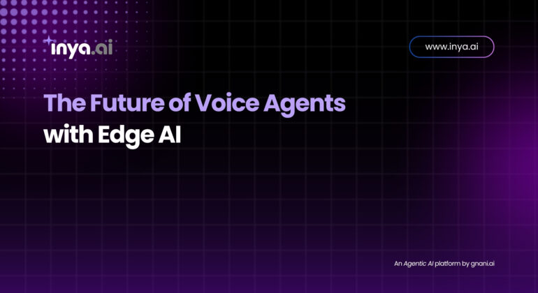 Futuristic grid background with the text "The Future of Voice Agents with Edge AI" and Inya.ai branding