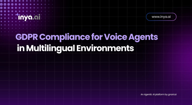 A dark purple grid-patterned background featuring the Inya.ai logo and the headline “GDPR Compliance for Voice Agents in Multilingual Environments,” with a call-out of “www.inya.ai” at top right and “An Agentic AI platform by gnani.ai” at the bottom right.