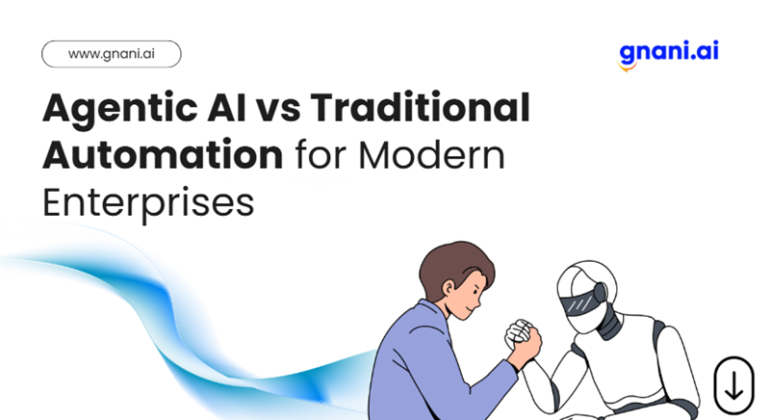 Agentic AI vs Traditional Automation for Modern Enterprises – Gnani.ai