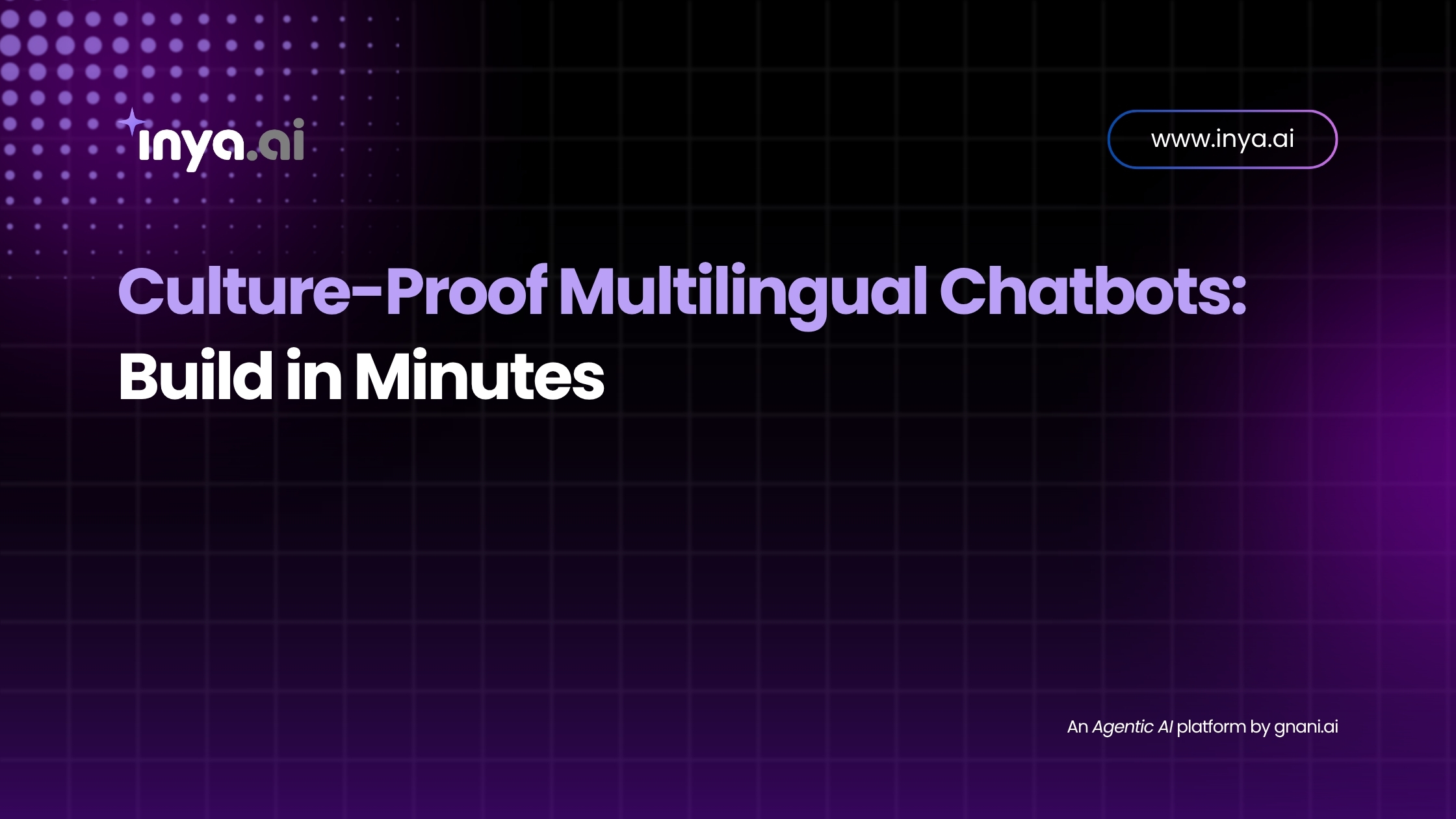 Graphic showing the text “Culture-Proof Multilingual Chatbots: Build in Minutes” surrounded by international language icons and a stylized chatbot avatar.