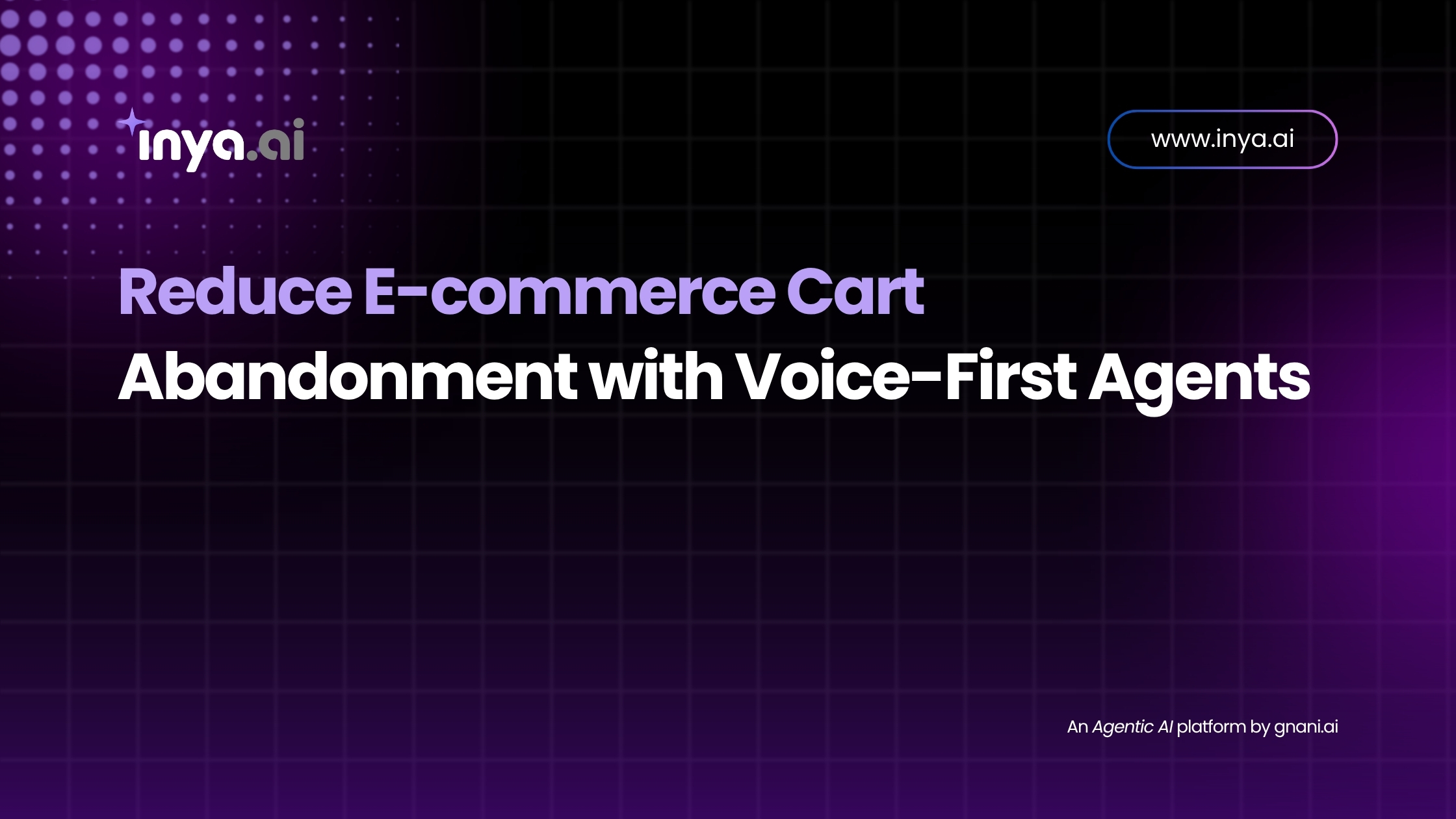 Text on a dark-themed background reading “Reduce E-commerce Cart Abandonment with Voice-First Agents”