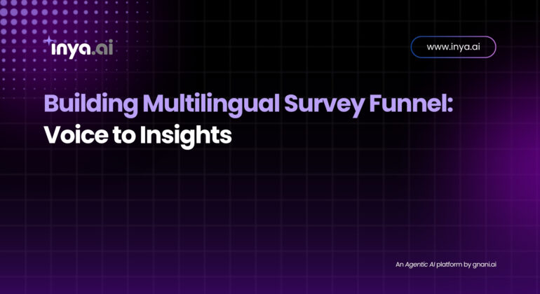 Graphic showing a funnel with multiple language icons entering at the top and data insights emerging at the bottom, alongside the text “Building Multilingual Survey Funnel: Voice to Insights.