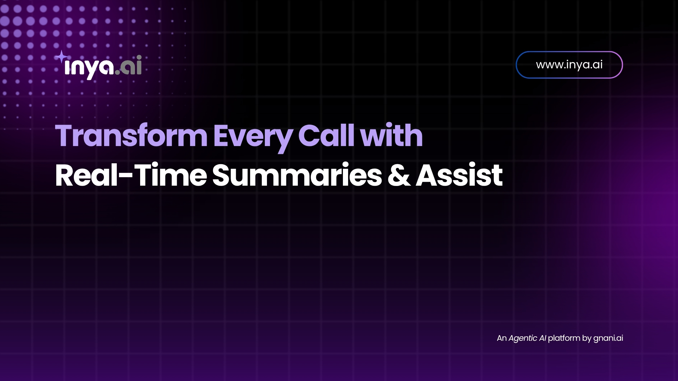 Transform every call with real-time summaries and live assist features.